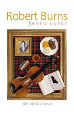 Coperta cărții 'Robert Burns for Beginners - Rennie Mcowan'