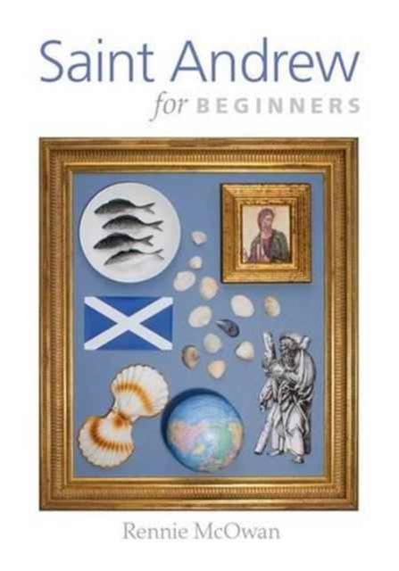Saint Andrew for Beginners - Rennie Mcowan