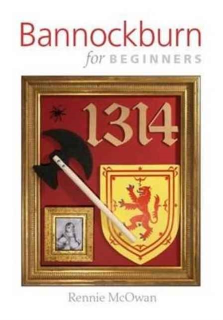 Bannockburn for Beginners - Rennie Mcowan