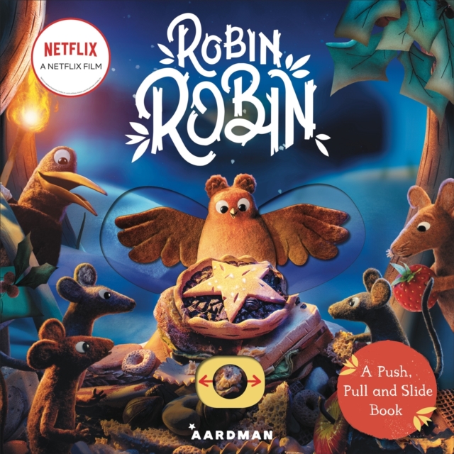 Robin Robin: A Push, Pull and Slide Book - Macmillan Children's Books