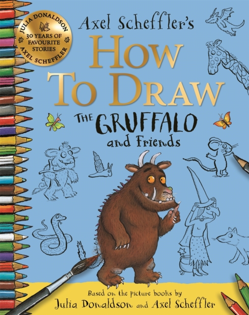 How to Draw The Gruffalo and Friends - Axel|donaldson Scheffler