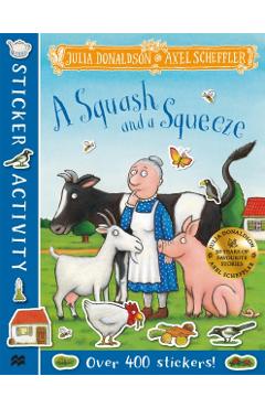 Coperta cărții 'Squash and a Squeeze Sticker Book - Julia Donaldson'