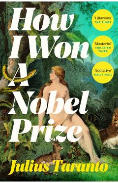Coperta cărții 'How I Won A Nobel Prize - Julius Taranto'