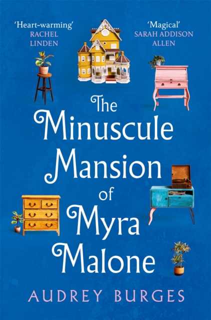 Minuscule Mansion of Myra Malone - Audrey Burges