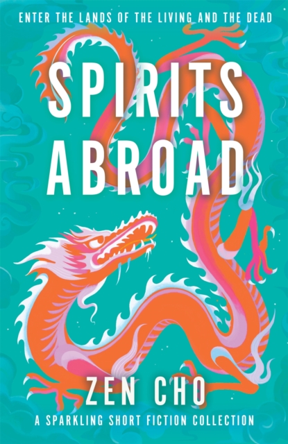 Spirits Abroad - Zen Cho