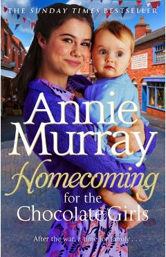Coperta cărții 'Homecoming for the Chocolate Girls - Annie Murray'