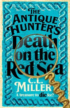 Poza produsului Antique Hunter's: Death on the Red Sea - C L Miller