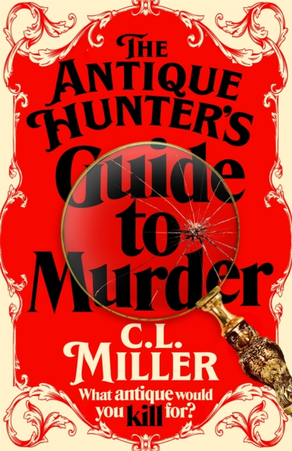 Antique Hunter's Guide to Murder - C L Miller