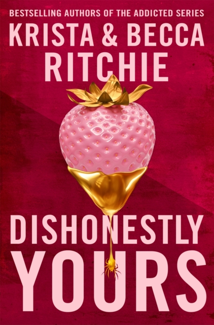 Dishonestly Yours - Krista|ritchie Ritchie