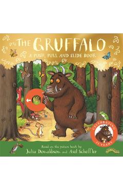 Coperta cărții 'Gruffalo: A Push, Pull and Slide Book - Julia Donaldson'