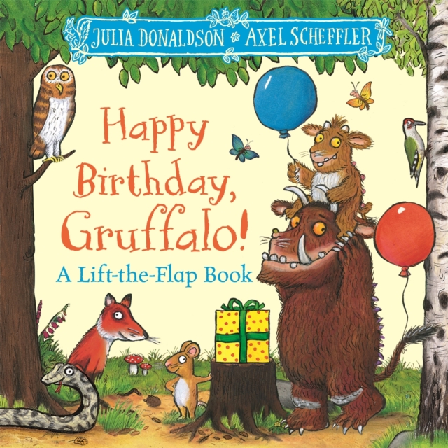 Happy Birthday, Gruffalo! - Julia Donaldson