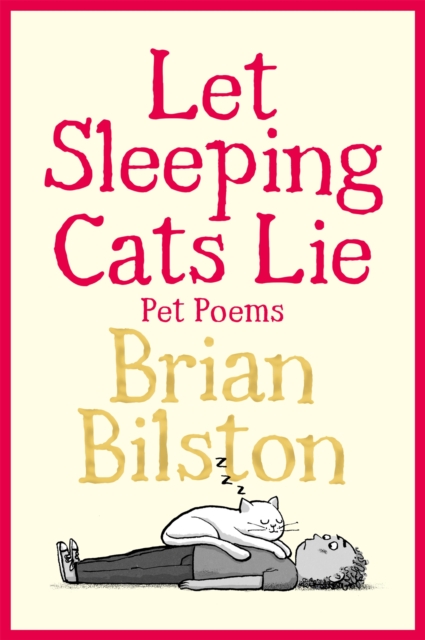 Let Sleeping Cats Lie - Pet Poems - Brian Bilston