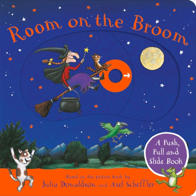 Room on the Broom: A Push, Pull and Slide Book - Julia Donaldson