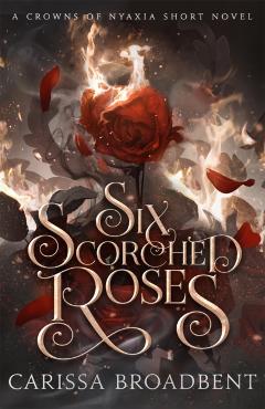 Poza produsului Six Scorched Roses - Carissa Broadbent