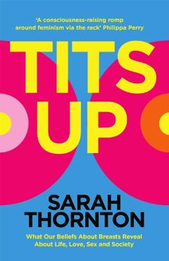 Poza produsului Tits Up - Sarah Thornton
