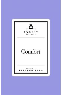 Poetry Prescription: Comfort - Deborah Alma