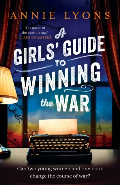 Girls' Guide to Winning the War - Annie Lyons