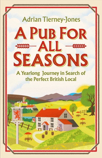 Pub For All Seasons - Adrian Tierney-jones