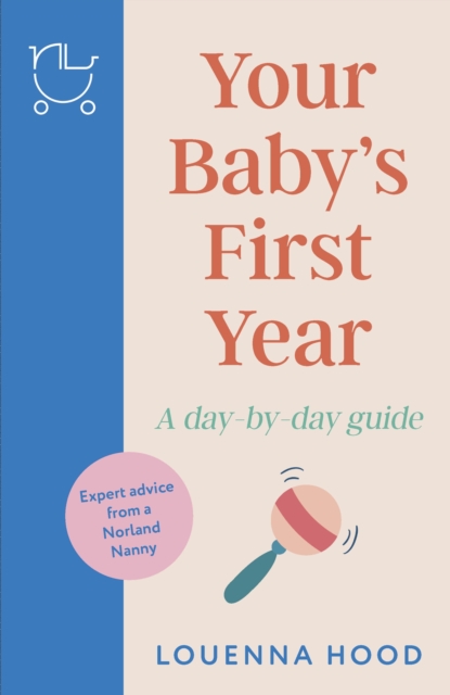 Your Baby?s First Year - Louenna Hood