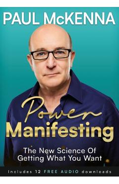 Coperta cărții 'Power Manifesting - Paul Mckenna'