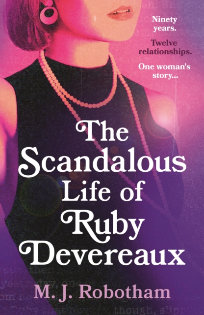 Scandalous Life of Ruby Devereaux - M J Robotham