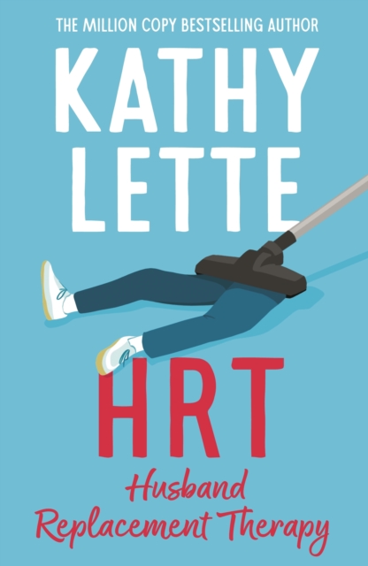 HRT: Husband Replacement Therapy - Kathy Lette