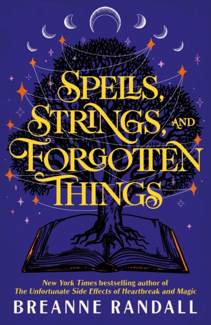 Spells, Strings and Forgotten Things - Breanne Randall