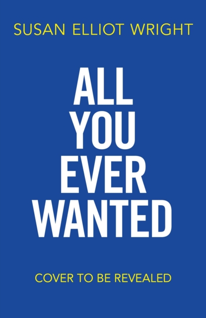 All You Ever Wanted - Susan Elliot Wright