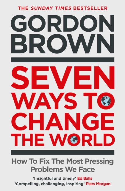 Seven Ways to Change the World - Gordon Brown