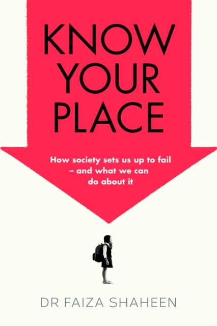 Know Your Place - Faiza Shaheen