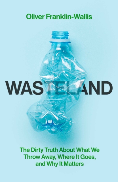 Wasteland - Oliver Franklin-wallis