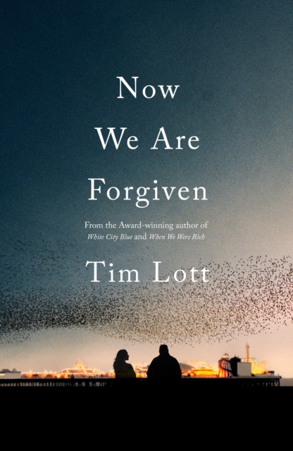 Now We Are Forgiven - Tim Lott