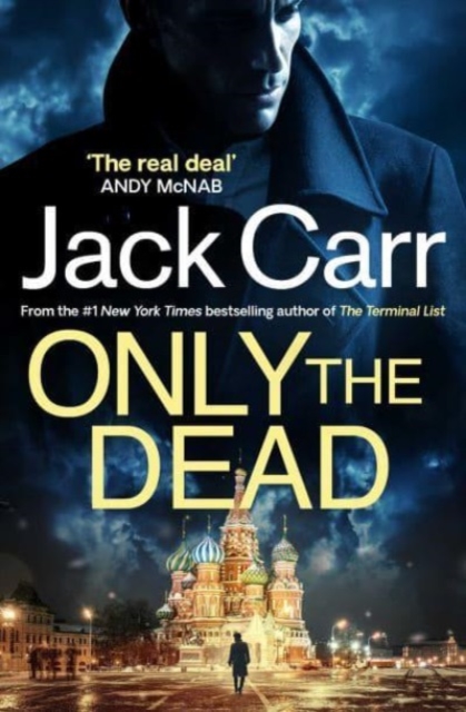 Only the Dead - Jack Carr