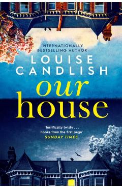 Poza produsului Our House - Louise Candlish