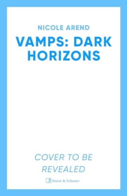 Vamps: Dark Horizon - Nicole Arend