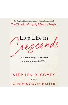 Poza produsului Live Life in Crescendo - Stephen R. Covey