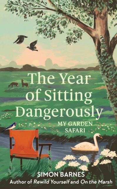 Year of Sitting Dangerously - Simon Barnes