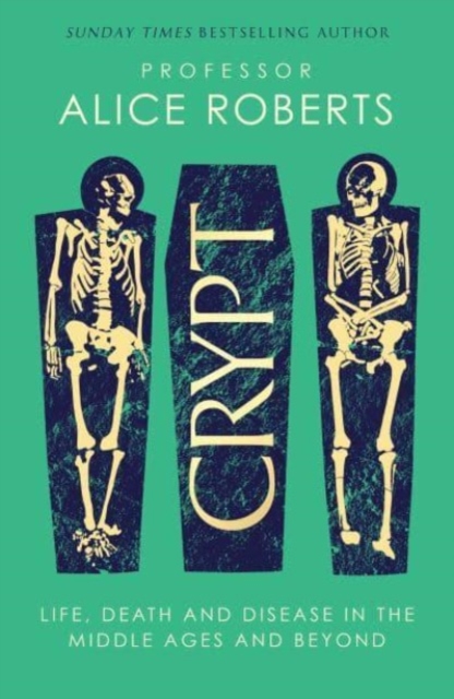 Crypt - Alice Roberts
