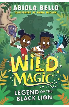 Coperta cărții 'Wild Magic: Legend of the Black Lion - Abiola Bello'