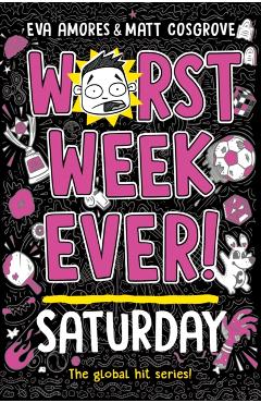 Poza produsului Worst Week Ever! Saturday - Eva|cosgrove Amores