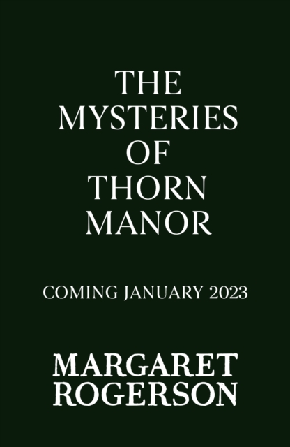 Mysteries of Thorn Manor - Margaret Rogerson