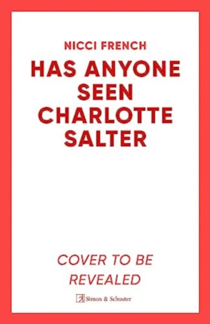 Has Anyone Seen Charlotte Salter? - Nicci French