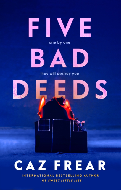 Five Bad Deeds - Caz Frear