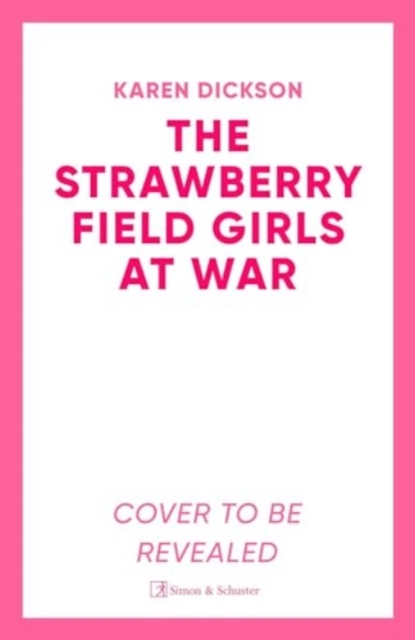 Strawberry Field Girls at War - Karen Dickson