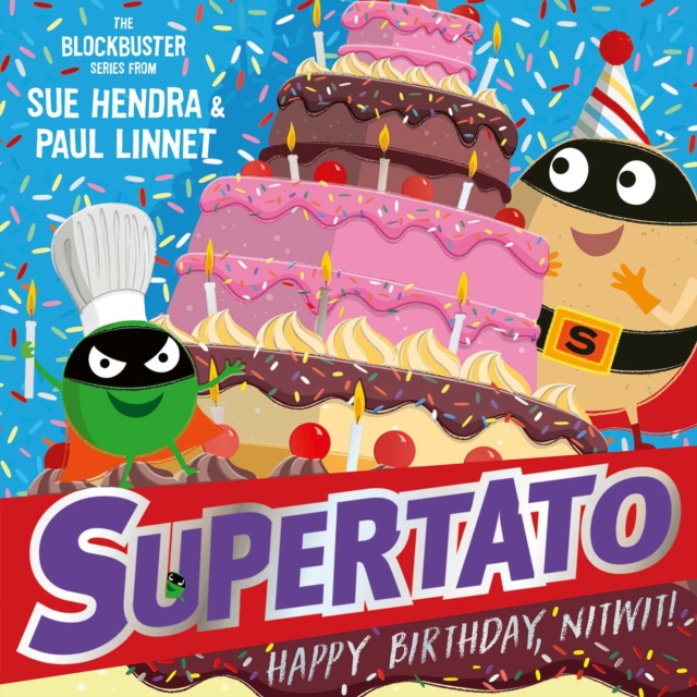 Supertato: Happy Birthday, Nitwit - Paul|hendra Linnet