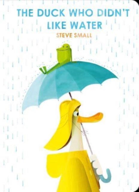 Duck Who Didn't Like Water - Steve Small