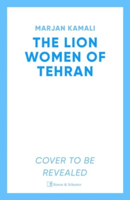 Lion Women of Tehran - Marjan Kamali