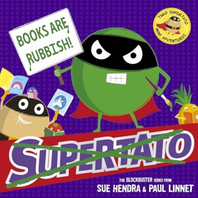 Books are Rubbish: Two Supertato Mini Adventures - Sue|linnet Hendra