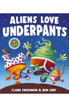 Coperta cărții 'Aliens Love Underpants! - Claire Freedman'