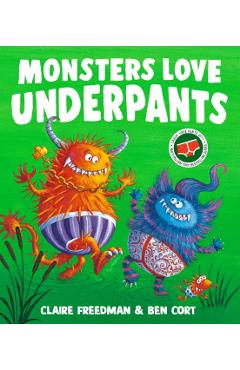 Coperta cărții 'Monsters Love Underpants - Claire Freedman'